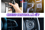 Cruise Control Là Gì? 