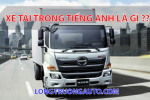 Xe Tải Trong Tiếng Anh Là Gì?