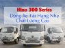 Hino 300 Series - Dòng Xe Tải Hạng Nhẹ Mới Nhất Năm 2021